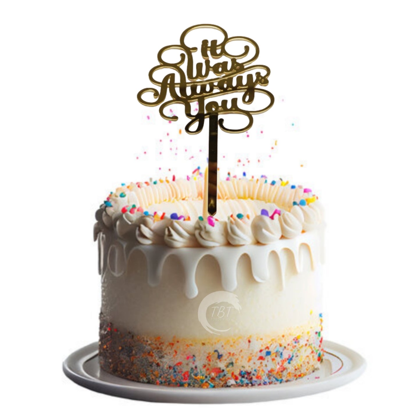 It Was Always You Acrylic Cake Topper