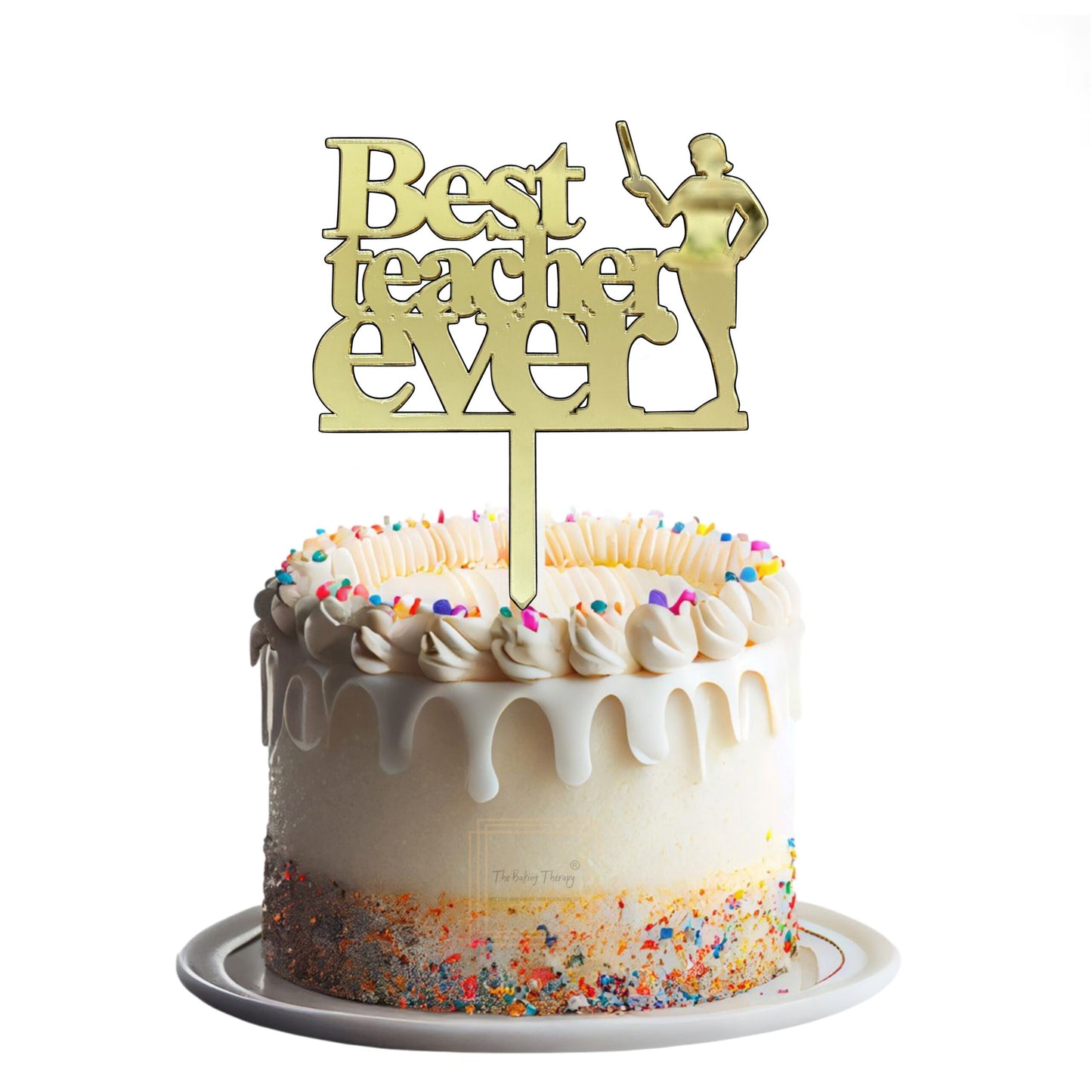 Happy Teachers Day Special Best Teacher Ever Acrylic Cake Topper Tag ( Golden )