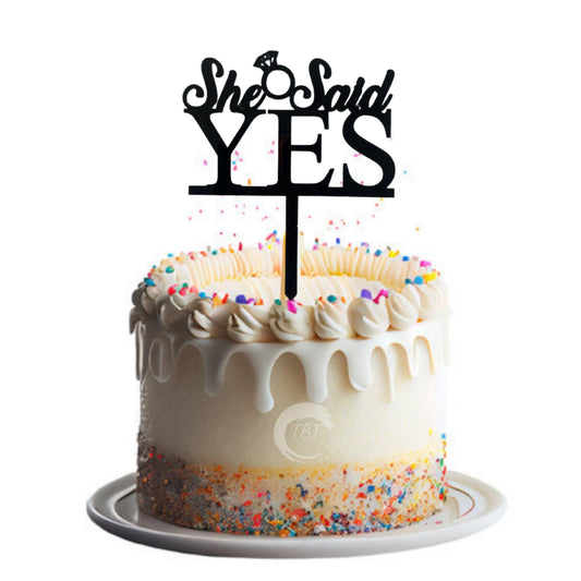 She Said Yes Acrylic Cake Topper #1