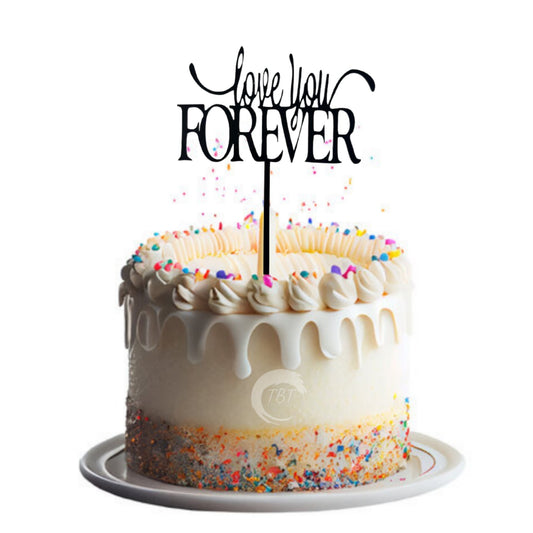 Love You Forever Acrylic Cake Topper #1