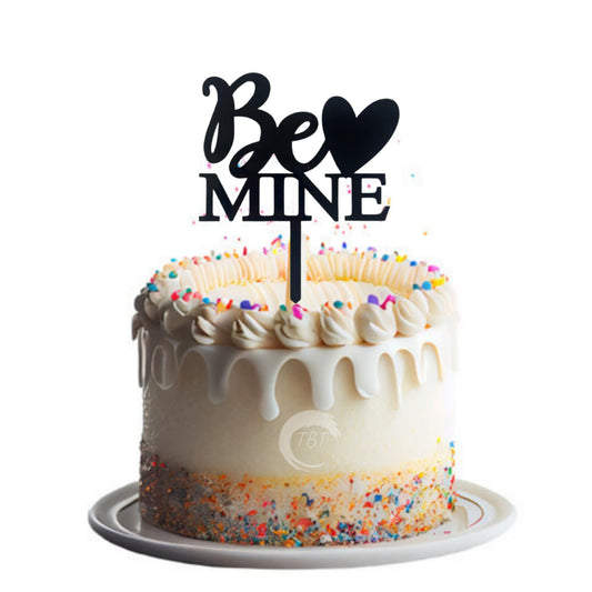 Be Mine Acrylic Cake Topper #2